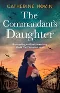 commandants daughter a compelling and heart wrenching world war 2 historica