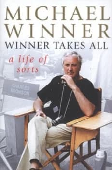 Winner Takes All by Michael Winner Hardback