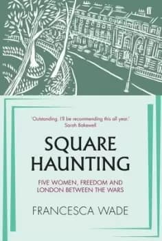 Square haunting - Francesca Wade - Hardback - Used