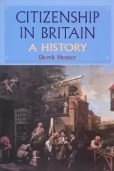 Citizenship in Britain by Derek Heater