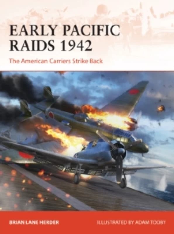 Early Pacific Raids 1942 : The American Carriers Strike Back Paperback / softback