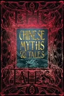 Chinese Myths & Tales : Epic Tales