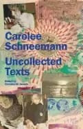 carolee schneemann uncollected texts