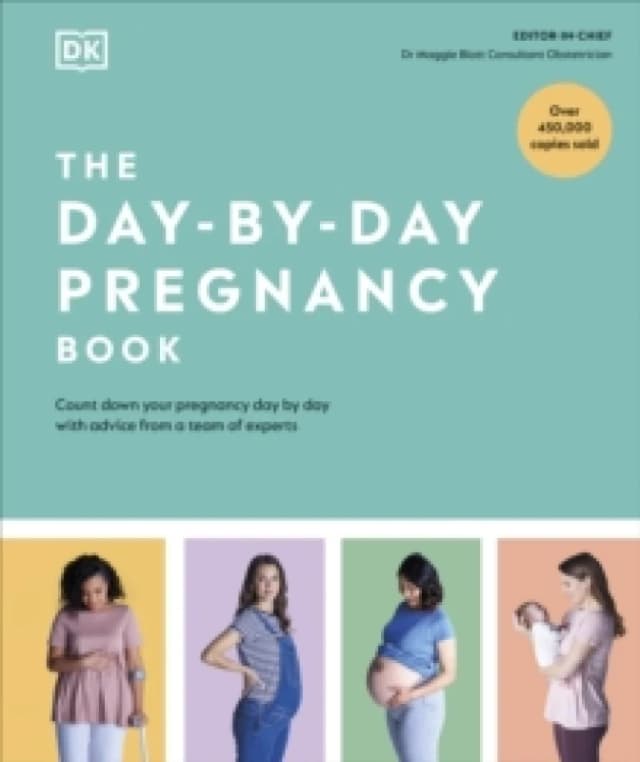 The Day-by-Day Pregnancy Book : Count Down Your Pregnancy Day by Day with Advice from a Team of Experts Hardback
