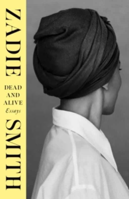 Dead and Alive. Hardback. By Zadie Smith Books