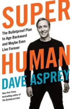 Super human by Dave Asprey