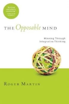 The Opposable Mind by Roger L. Martin Hardback