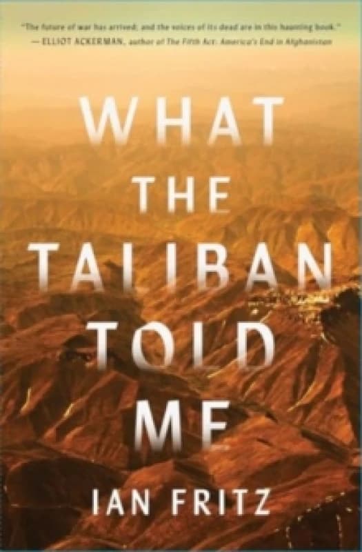 What the Taliban Told Me Paperback / softback