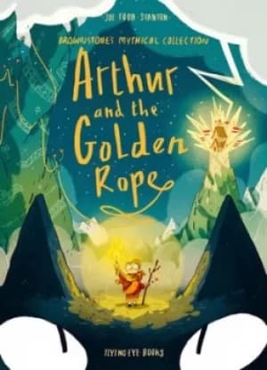 Arthur and the Golden Rope by Joe Todd-Stanton