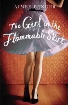 The Girl in the Flammable Skirt