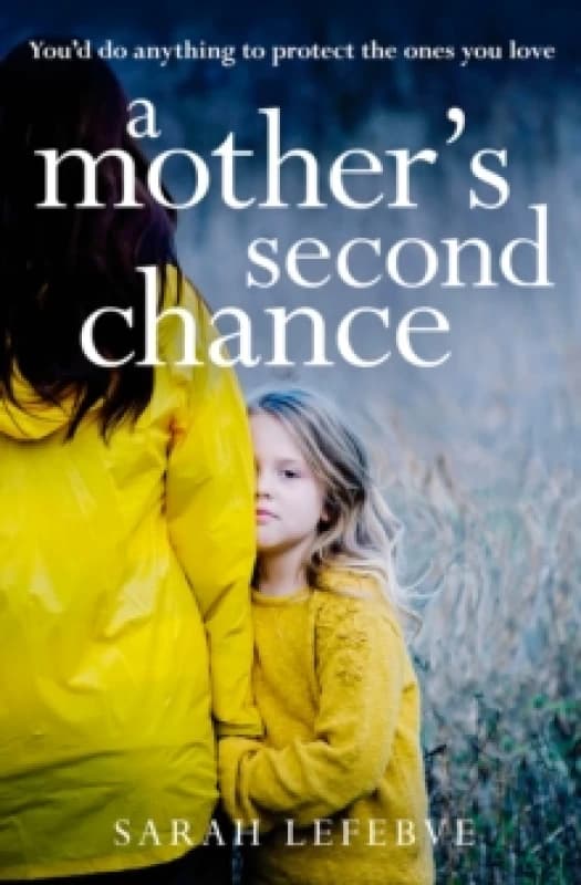 A Mother's Second Chance. Paperback. By Sarah Lefebve Books