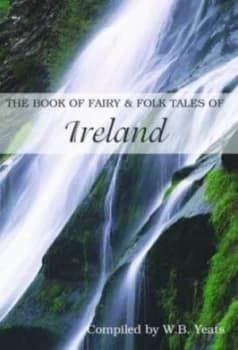 Fairy and Folk Tales of Ireland by W. B Yeats Paperback
