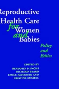 Reproductive Health Care For Her and Babies by Benjamin P. Sachs Hardback