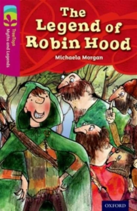 Michaela Morgan Oxford Reading Tree TreeTops Myths and Legends: Level 10: The Legend Of Robin Hood Book Multi unisex