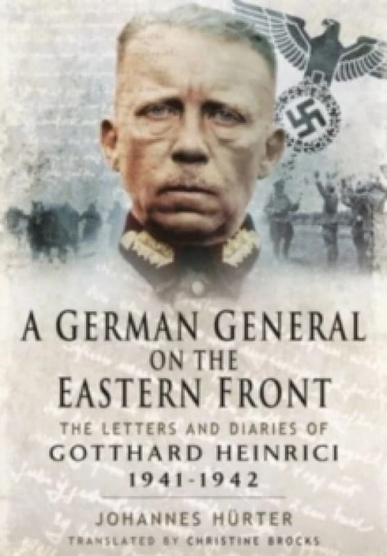 A German General on the Eastern Front : The Letters and Diaries of Gotthard Heinrici 1941-1942 Paperback / softback