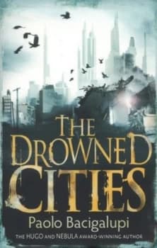 The Drowned Cities by Paolo Bacigalupi Paperback