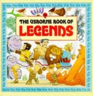 The Usborne Book of Legends Hardback