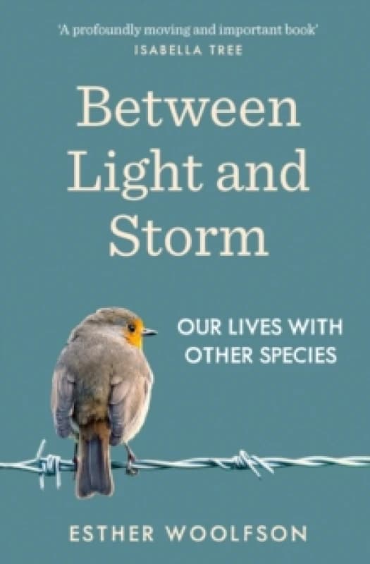 Between Light and Storm : Our Lives With Other Species Paperback / softback