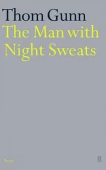 The Man with Night Sweats by Thom Gunn Paperback