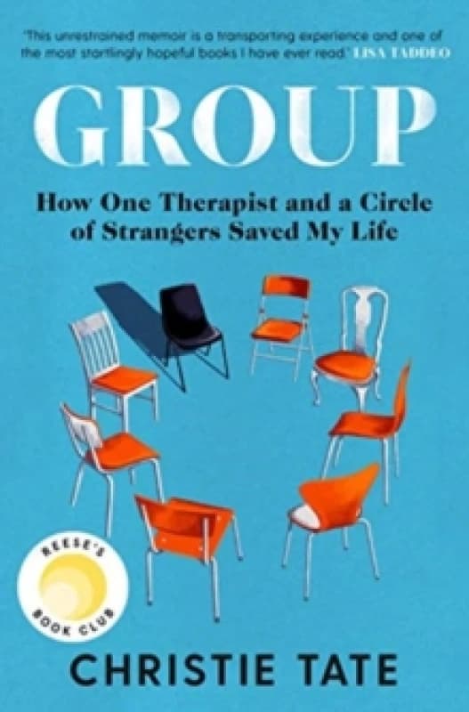 Group : How One Therapist and a Circle of Strangers Saved My Life Paperback / softback