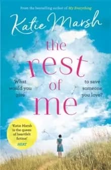 The Rest of Me: the uplifting new novel from the bestselling author of My Everything : the unmissable uplifting novel from the bestselling author of M