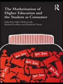 The Marketisation of Higher Education by Mike Molesworth Paperback
