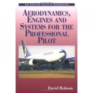 Aerodynamics Engines and Airframe Systems for the Air Transport Pilot by Aviation Theory Centre Book