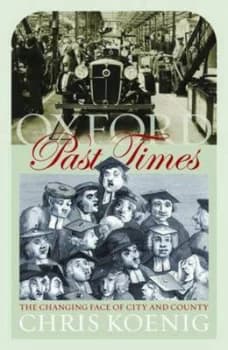 Oxford Past Times by Chris Koenig Book