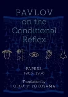 Pavlov on the Conditional Reflex : Papers, 1903-1936