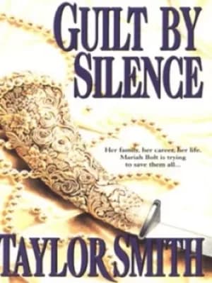 Guilt by silence by Taylor Smith