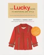 lucky guide to mastering any style how to wear iconic looks and make them y