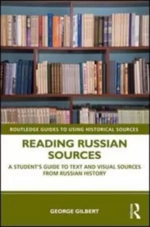 Reading Russian sources by George Gilbert
