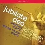 Jubilate Deo: Matthew Martin - Sacred Choral Works (Music CD)