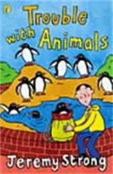Trouble with Animals by Jeremy Strong Paperback