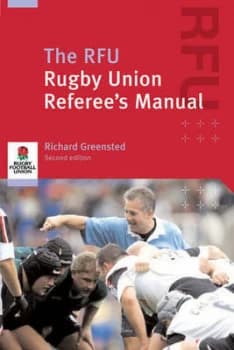 The Rfu Rugby Union Referees Manual by Richard Greensted Paperback