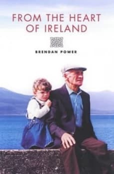 From the Heart of Ireland by Brendan Power Paperback