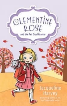 Clementine Rose and the Pet Day Disaster by Jacqueline Harvey Paperback