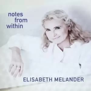 Notes from Within by Elisabeth Melander CD Album