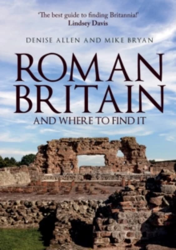 Roman Britain and Where to Find It Paperback / softback