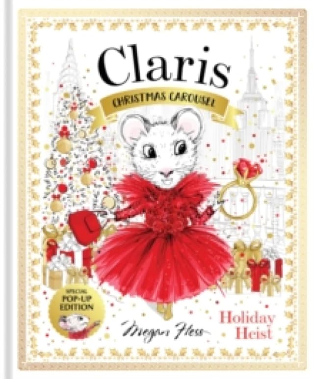 Claris: Christmas Carousel Holiday Heist Special Pop-up Edition Hardback