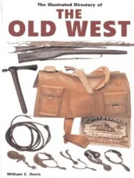 The Illustrated Directory of the Old West by William C Davis Paperback
