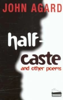 Half-Caste and Other Poems by John Agard Paperback