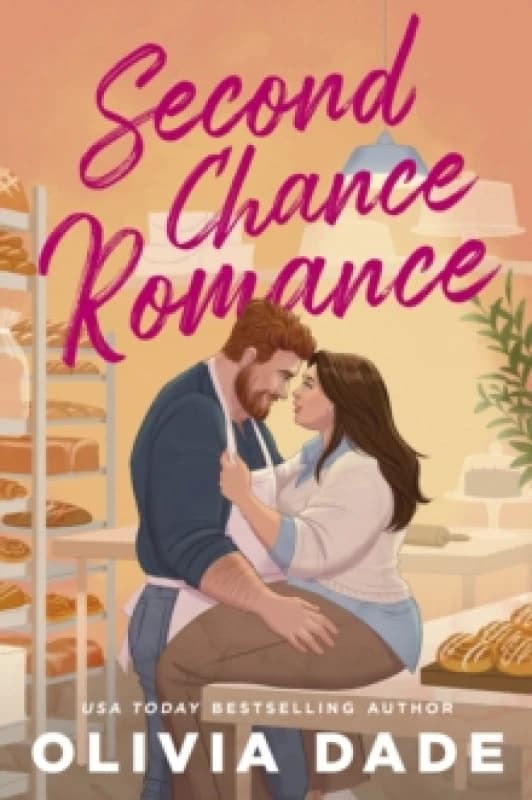Second Chance Romance : Former crushes reunite in this small-town romance full of heart and heat. A Harlot's Bay Novel Paperback / softback