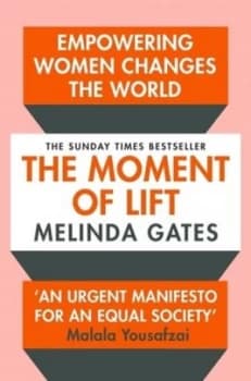 The moment of lift by Melinda Gates