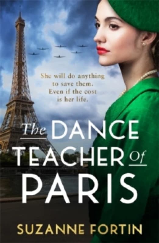 The Dance Teacher of Paris : An absolutely heart-breaking and emotional WW2 historical romance Paperback / softback