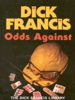 Odds against by Dick Francis Hardback