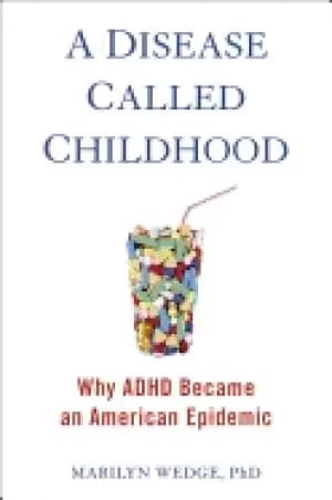 disease called childhood why adhd became an american epidemic