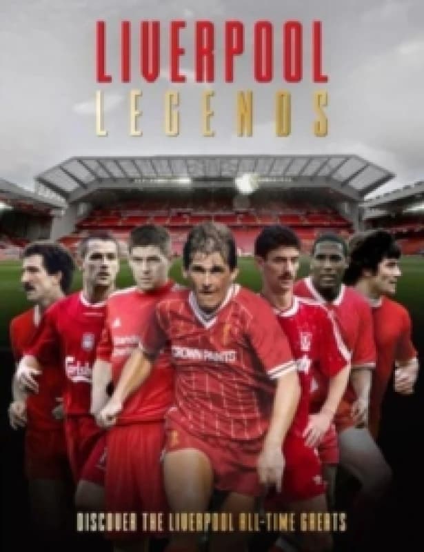 Liverpool Legends Hardback