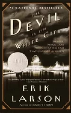 devil in the white city murder magic and madness at the fair that changed a