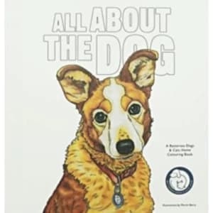 All About the Dog : A Battersea Dogs and Cats Home Colouring Book